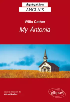 Couverture du produit · Willa Cather My Antonia Agrégation Anglais