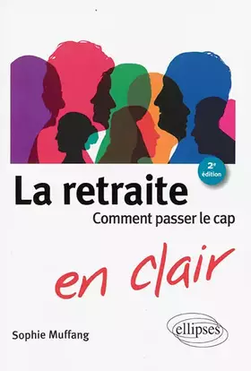 Couverture du produit · La retraite ? Pas si simple !: Comment passer le cap