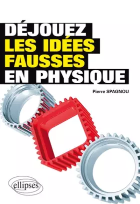 Couverture du produit · Déjouez les Ideés Fausses en Physique