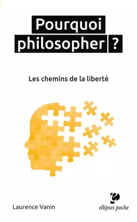 Couverture du produit · POURQUOI PHILOSOPHER ? LES CHEMINS DE LA LIBERTÉ