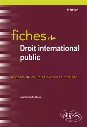Couverture du produit · Fiches de droit international public - 3e édition