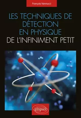 Couverture du produit · Les techniques de détection en physique de l'infiniment petit