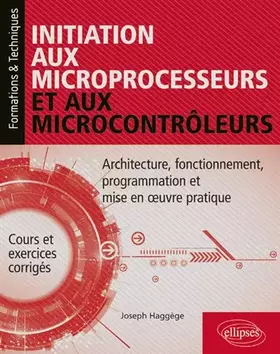 Couverture du produit · Initiation aux microprocesseurs et aux microcontrôleurs