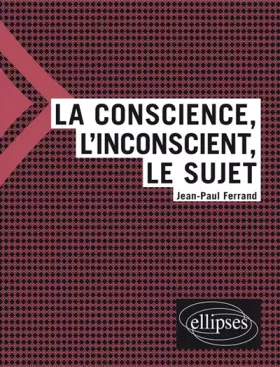 Couverture du produit · La conscience, l'inconscient, le sujet