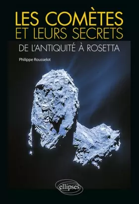 Couverture du produit · Les comètes et leurs secrets : de l'Antiquité à Rosetta