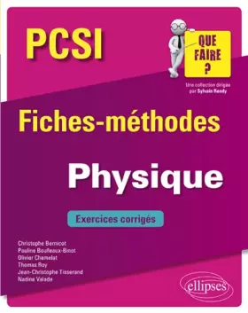 Couverture du produit · Physique PCSI - Fiches-méthodes et exercices corrigés