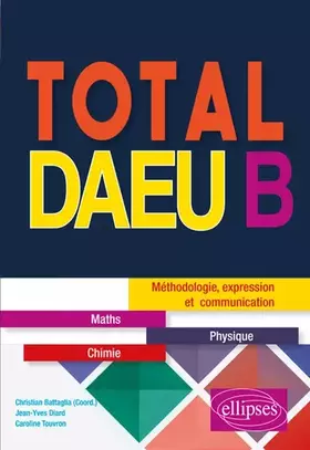 Couverture du produit · Total DAEU B: Maths, physique