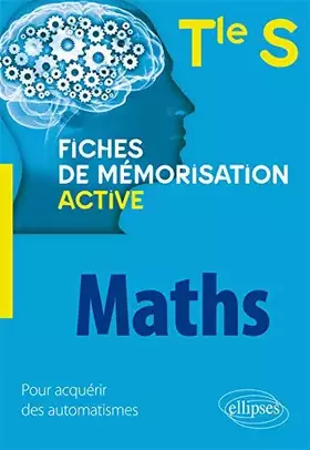Couverture du produit · Mathématiques Tle S: Fiches de mémorisation active