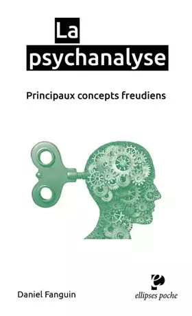 Couverture du produit · La psychanalyse: Principaux concepts freudiens
