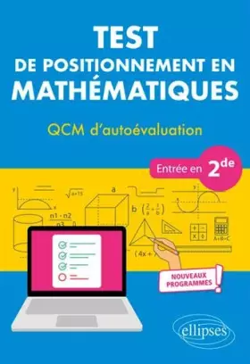 Couverture du produit · Test de positionnement en Mathématiques - QCM d’autoévaluation - Entrée en 2de - Nouveaux programmes