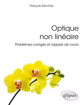 Couverture du produit · Optique non linéaire: Problèmes corrigés et rappels de cours