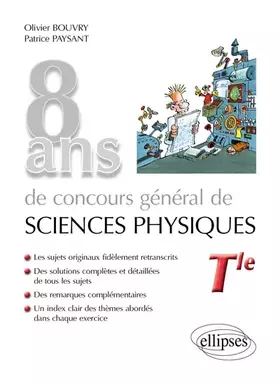 Couverture du produit · 8 ans de concours général de sciences physiques Tle: Sujets corrigés
