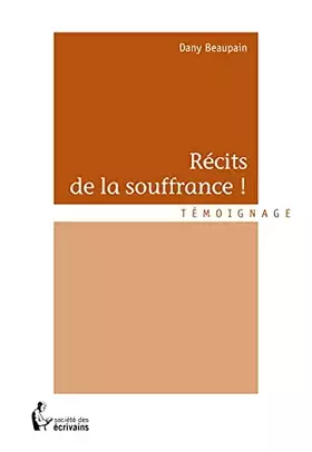 Couverture du produit · Récits de la souffrance !