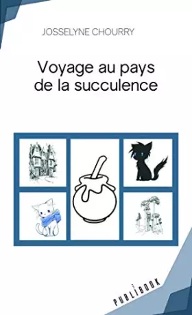 Couverture du produit · Voyage au pays de la succulence