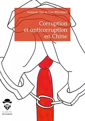 Couverture du produit · Corruption et anticorruption en Chine