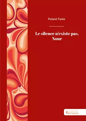 Couverture du produit · Le silence n'existe pas, Nour