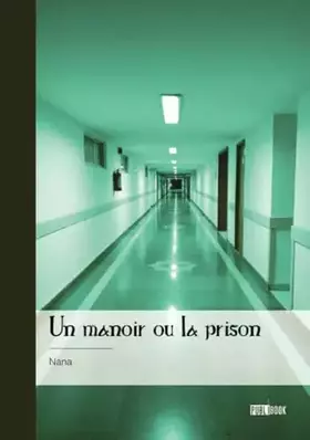 Couverture du produit · Un manoir ou la prison