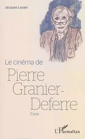 Couverture du produit · Le cinéma de Pierre Granier-Deferre: Essai