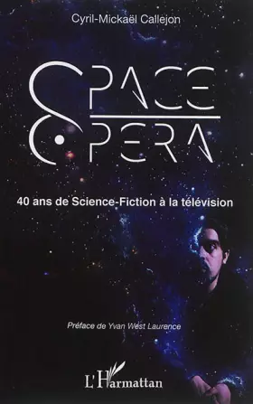Couverture du produit · Space Opera: 40 ans de Science-Fiction à la télévision