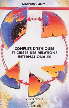 Couverture du produit · Conflits d'éthiques et crises des relations internationales
