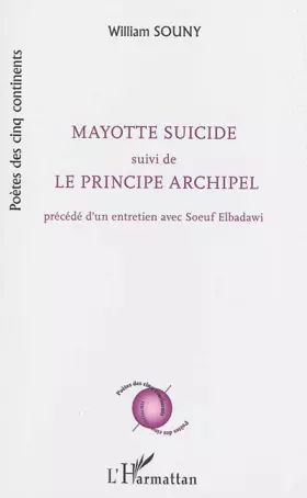 Couverture du produit · Mayotte suicide suivi de Le principe archipel