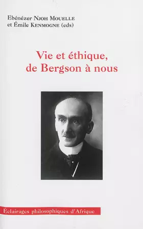 Couverture du produit · Vie et éthique, de Bergson à nous