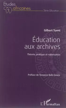 Couverture du produit · Éducation aux archives: Théorie, pratique et valorisation
