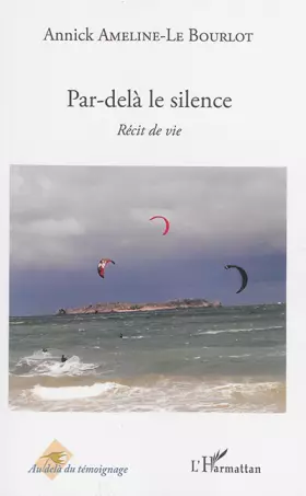 Couverture du produit · Par-delà le silence: Récit de vie