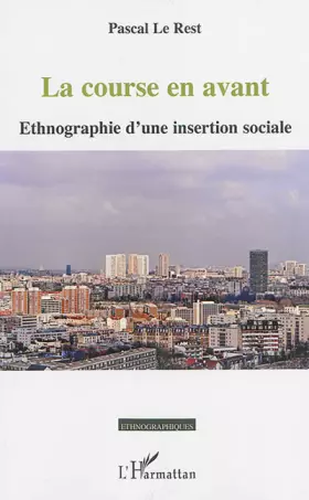 Couverture du produit · La course en avant: Ethnographie d'une insertion sociale