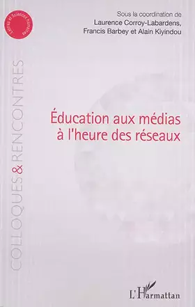 Couverture du produit · Education aux médias à l'heure des réseaux
