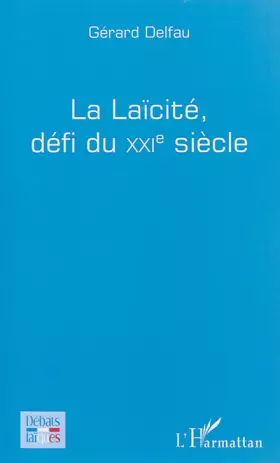 Couverture du produit · La laïcité, défi du XXi e siècle