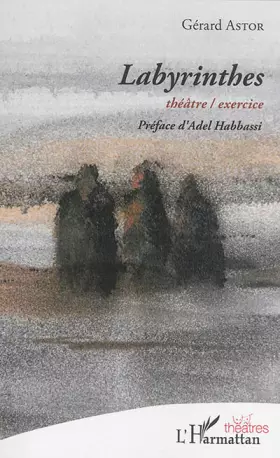 Couverture du produit · Labyrinthes: théâtre / exercice