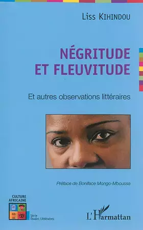 Couverture du produit · Négritude et fleuvitude: Et autres observations littéraires