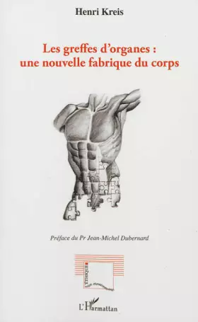 Couverture du produit · Les greffes d'organes : une nouvelle fabrique du corps
