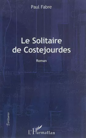 Couverture du produit · Le solitaire de Costejourdes: Roman