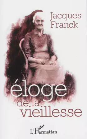 Couverture du produit · Éloge de la vieillesse