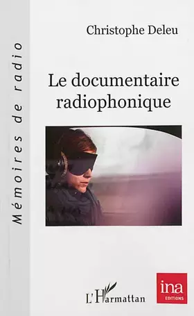 Couverture du produit · Le documentaire radiophonique