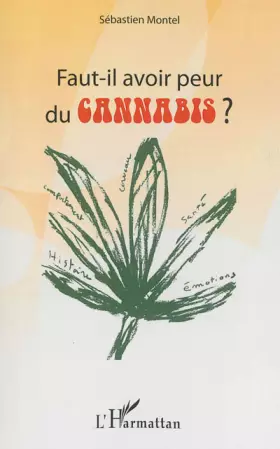 Couverture du produit · Faut-il avoir peur du cannabis ?