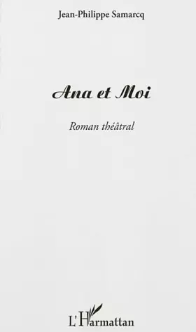 Couverture du produit · Ana et Moi: Roman théâtral