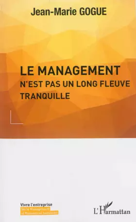 Couverture du produit · Le management n'est pas un long fleuve tranquille
