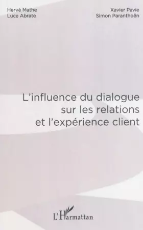 Couverture du produit · L'influence du dialogue sur les relations et l'expérience client