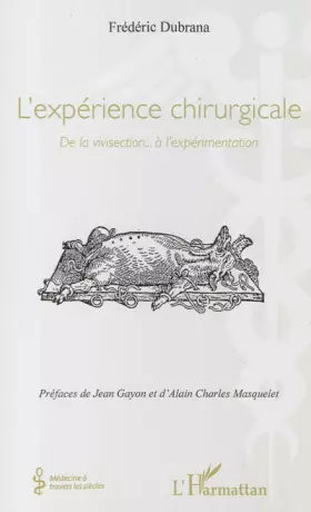 Couverture du produit · L' expérience chirurgicale: De la vivisection...à l'expérimentation