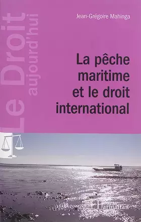 Couverture du produit · La pêche maritime et le droit international
