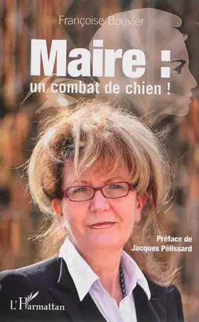 Couverture du produit · Maire : un combat de chien !
