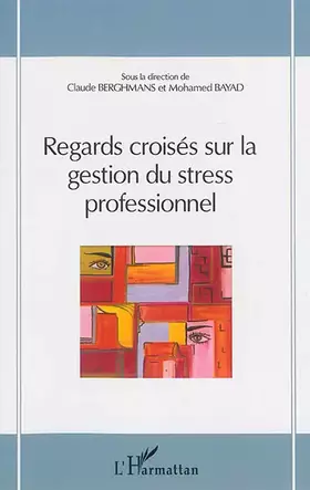 Couverture du produit · Regards croisés sur la gestion du stress professionnel