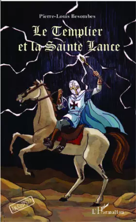 Couverture du produit · Le Templier et la Sainte Lance