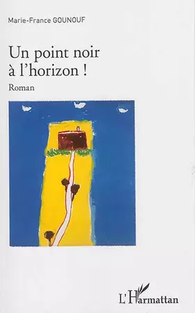 Couverture du produit · Un point noir à l'horizon: Roman