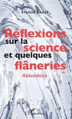 Couverture du produit · Réflexions sur la science et quelques flâneries: Abécédaire