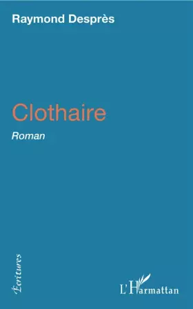 Couverture du produit · Clothaire: Roman