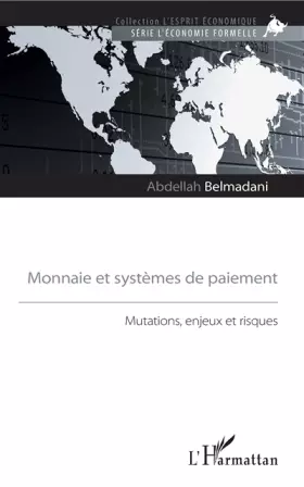 Couverture du produit · Monnaie et systèmes de paiement: Mutations, enjeux et risques